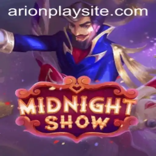 MidnightShow: A Thrilling Experience with ArionPlay